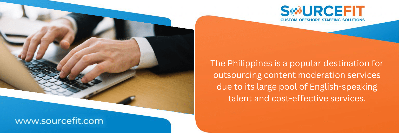 Top Outsourced Content Moderation Companies in the Philippines: Benefits of Outsourcing Content Moderation to the Philippines