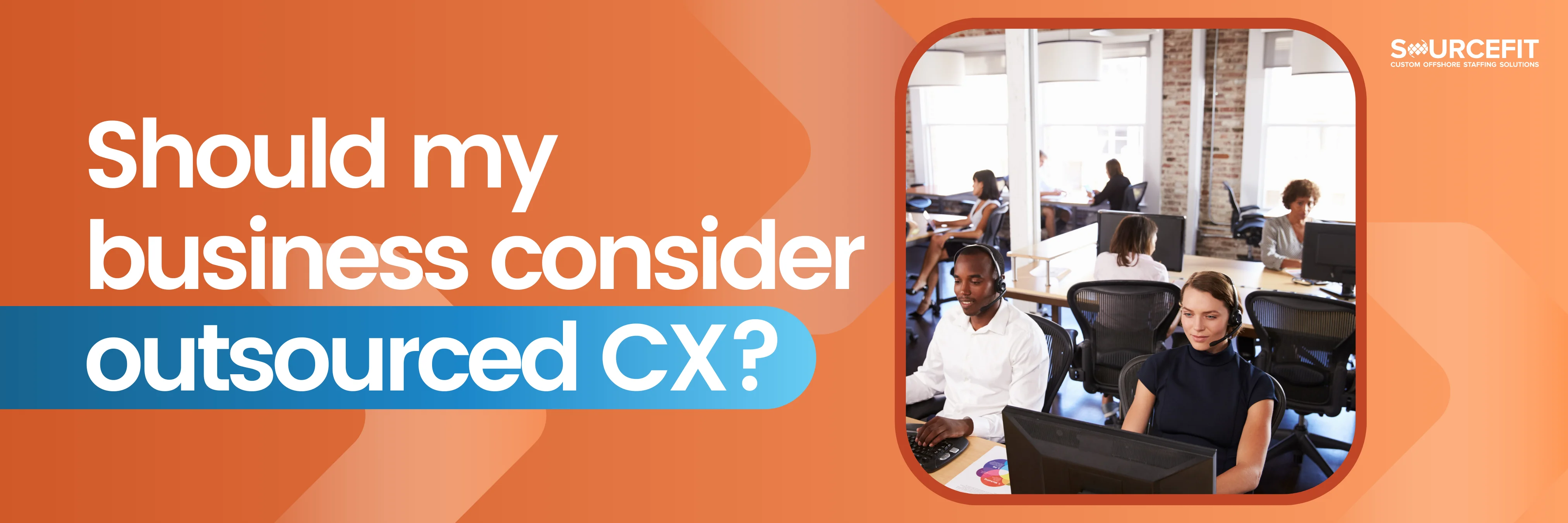 Should-my-business-consider-outsourced-CX_-_1200x628