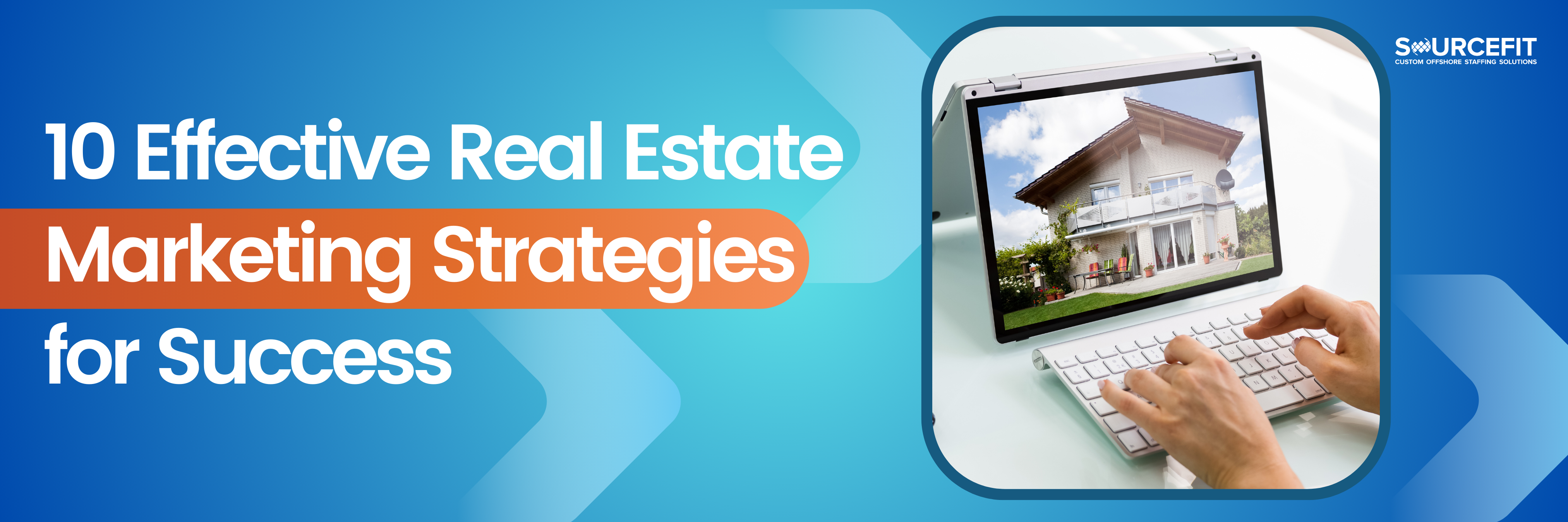 10 Effective Real Estate Marketing Strategies for Success_1200x628