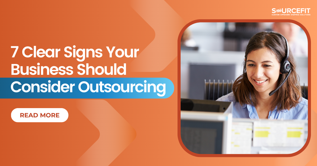 7 Clear Signs Your Business Should Consider Outsourcing (1)