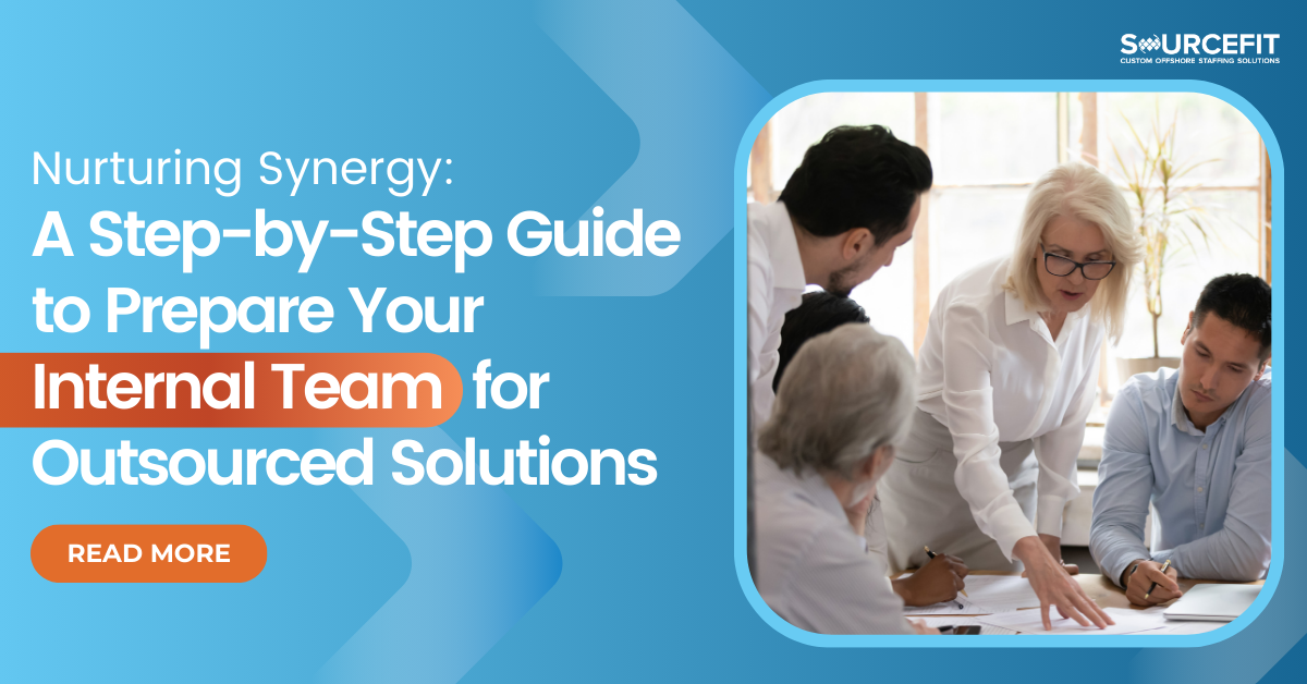 Nurturing Synergy_ A Step-by-Step Guide to Prepare Your Internal Team for Outsourced Solutions